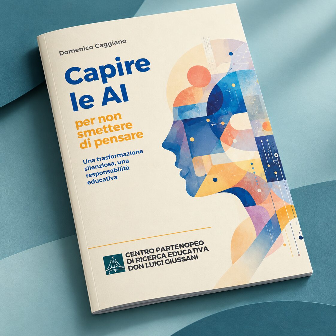Centro di Ricerca Educativa Don Luigi Giussani &ndash; il volume Capire le AI per non smettere di pensare